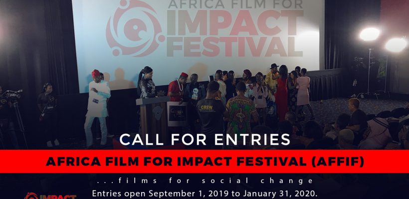 UNVEILING “AFRICA FILM FOR IMPACT FESTIVAL (AFFIF)”- CALL FOR ENTRIES. UNVEILING “AFRICA FILM FOR IMPACT FESTIVAL (AFFIF)”- CALL FOR ENTRIES.